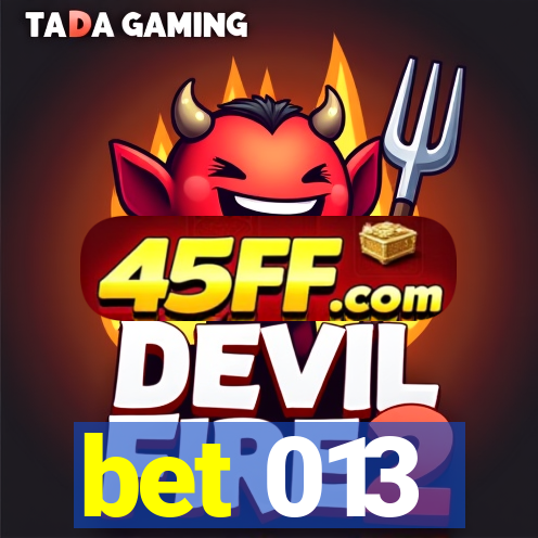 bet 013